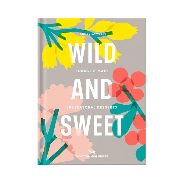 Wild and Sweet Book