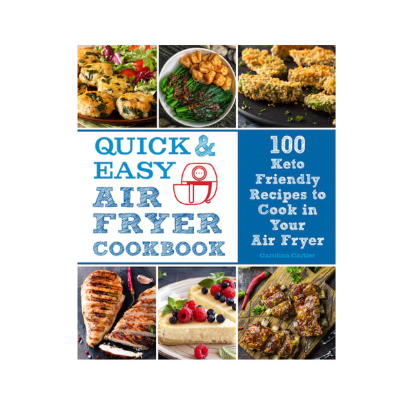 The Quick & Easy Air Fryer Cookbook