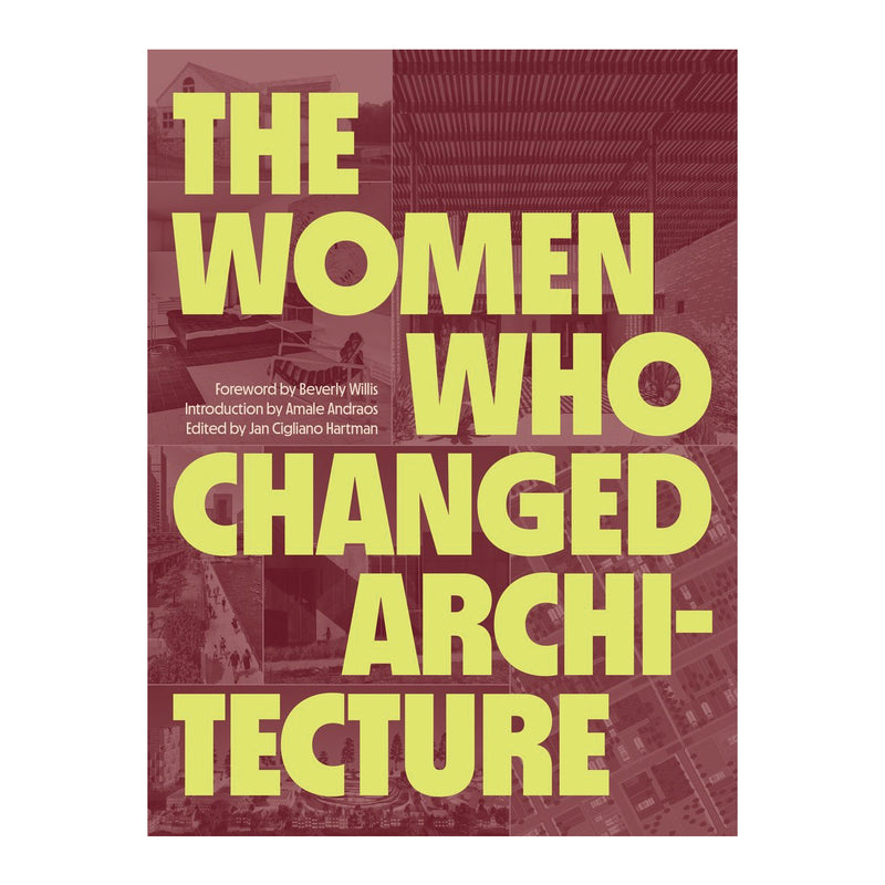 The Women Who Changed Architecture