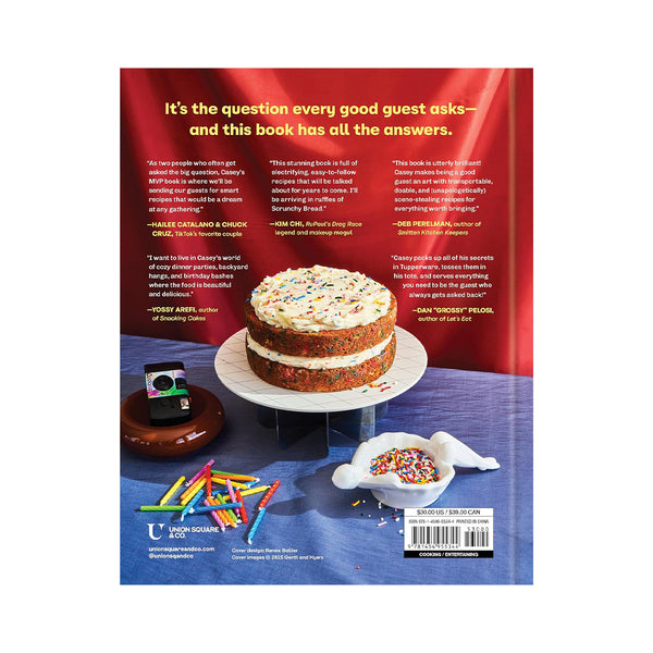 What Can I Bring?: Recipes to Help You Live Your Guest Life